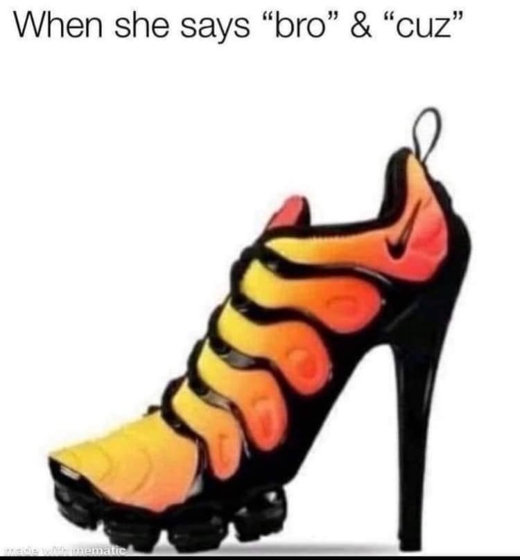 she-says-bro-cuz-made-with-mematic