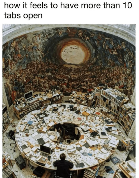 feels-have-more-than-10-tabs-open