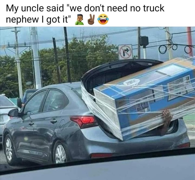 10-my-uncle-said-dont-need-no-truck-nephew-got-d
