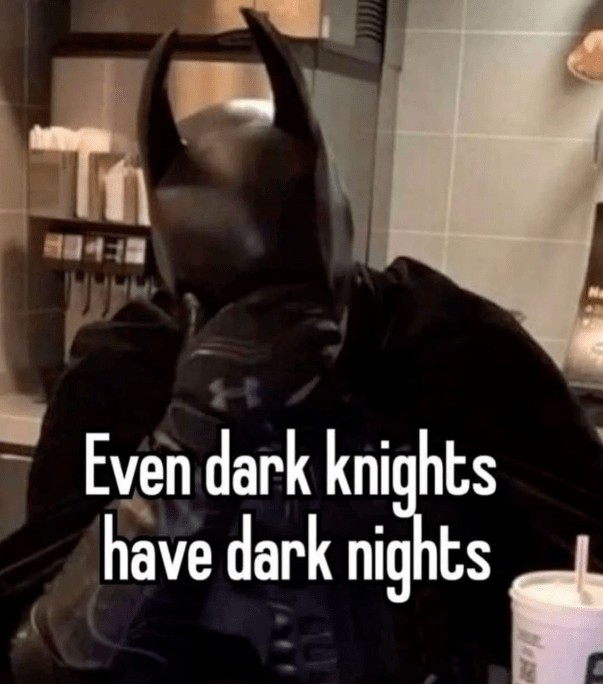 even-dark-knights-have-dark-nights