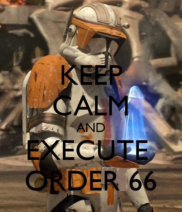 192548-keep-calm-and-execute-order-66-15.png