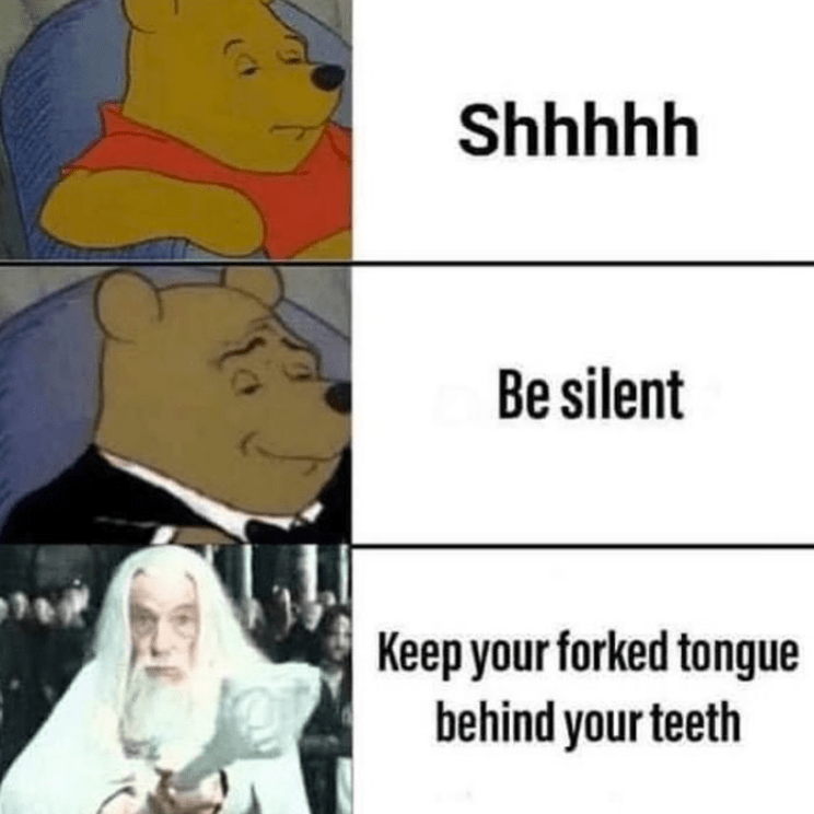 shhhhh-be-silent-keep-forked-tongue-behind-teeth