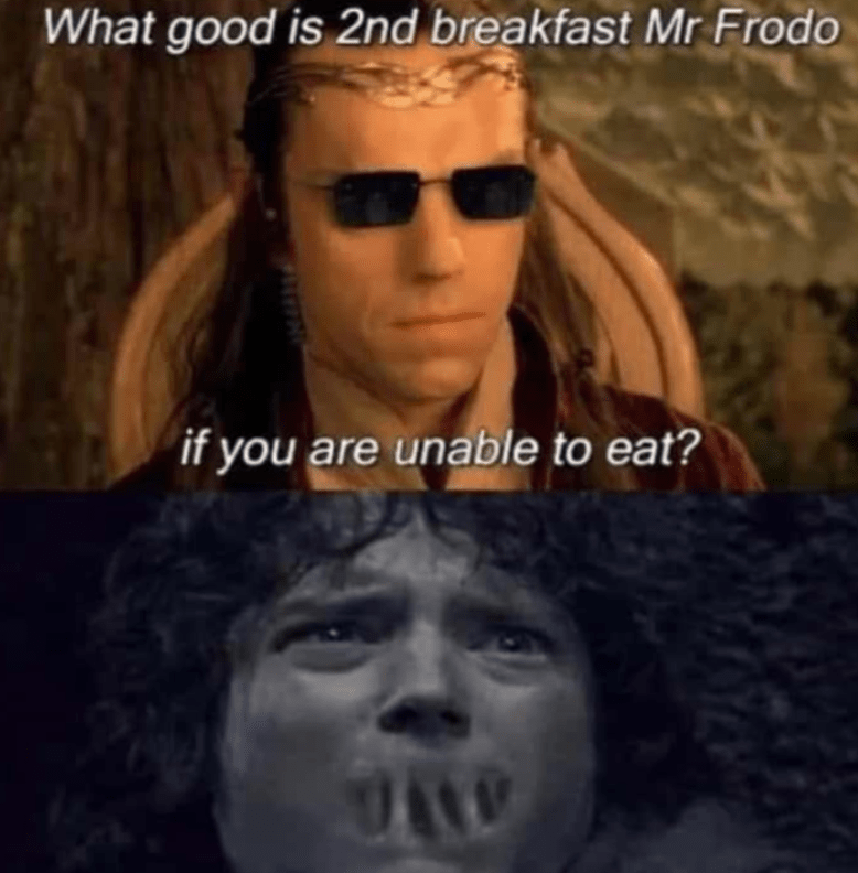good-is-2nd-breakfast-mr-frodo-if-are-unable-eat