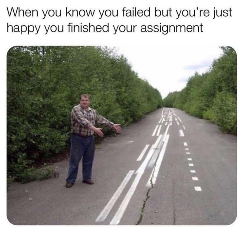know-failed-but-just-happy-finished-assignment