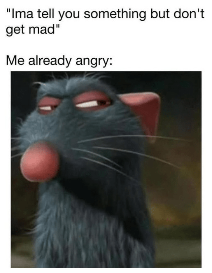 ima-tell-something-but-dont-get-mad-already-angry