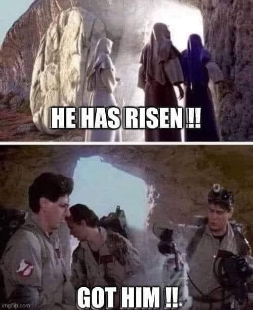 he-has-risen-got-him-imgflipcom