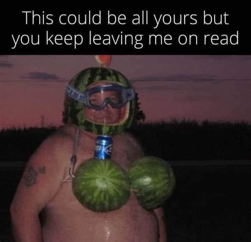 this-could-be-all-yours-but-keep-leaving-on-read