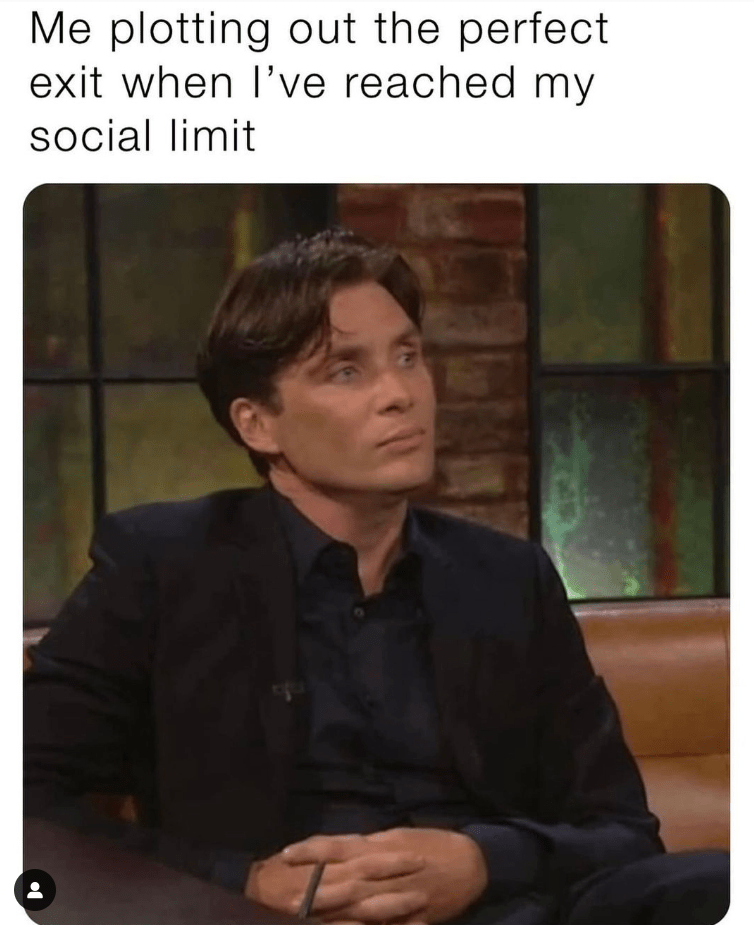 plotting-out-perfect-exit-reached-my-social-limit-l