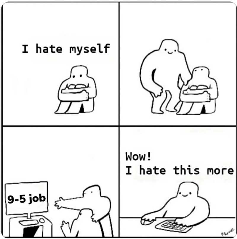 hate-myself-9-5-job-wow-hate-this-more