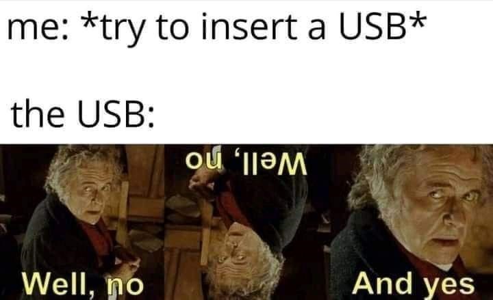 try-insert-usb-usb-well-no-and-yes