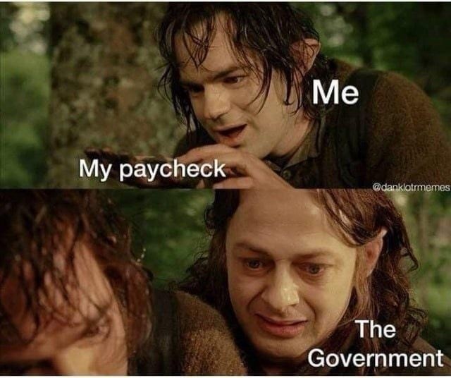 my-paycheck-danklotrmemes-government