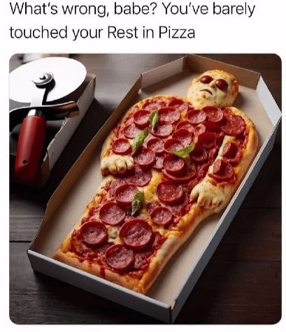 s-wrong-babe-barely-touched-rest-pizza
