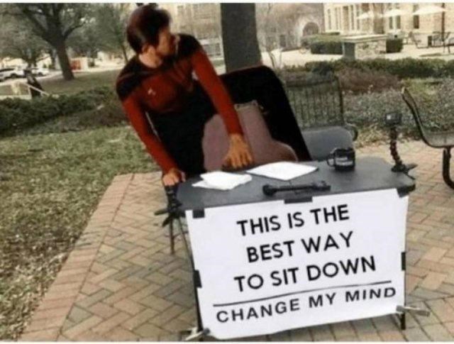 this-is-best-way-sit-down-change-my-mind