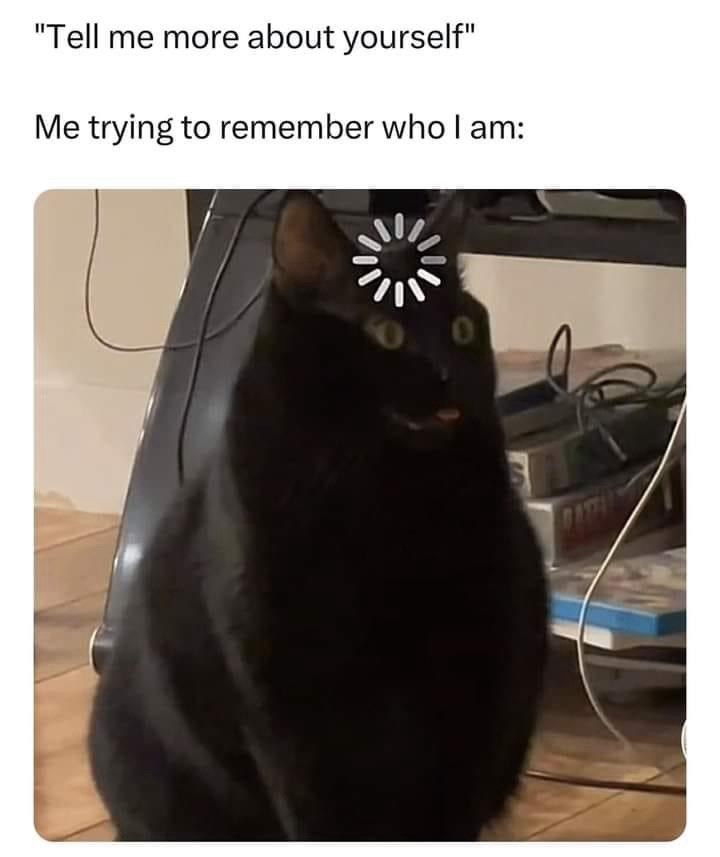 tell-more-about-yourself-trying-remember-who-am