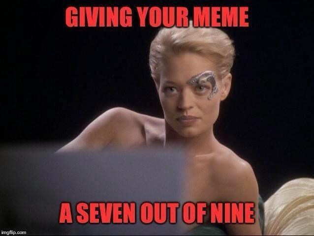 imgflipcom-giving-meme-seven-out-nine