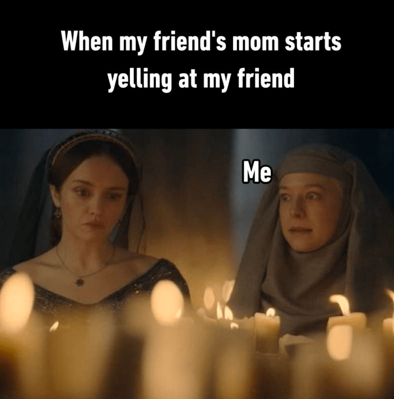 my-friends-mom-starts-yelling-at-my-friend