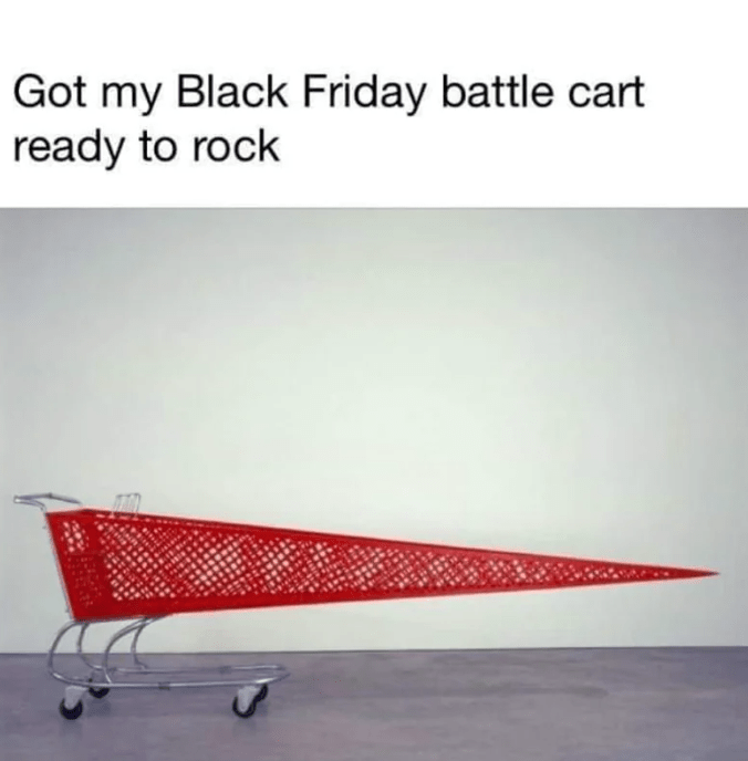 got-my-black-friday-battle-cart-ready-rock