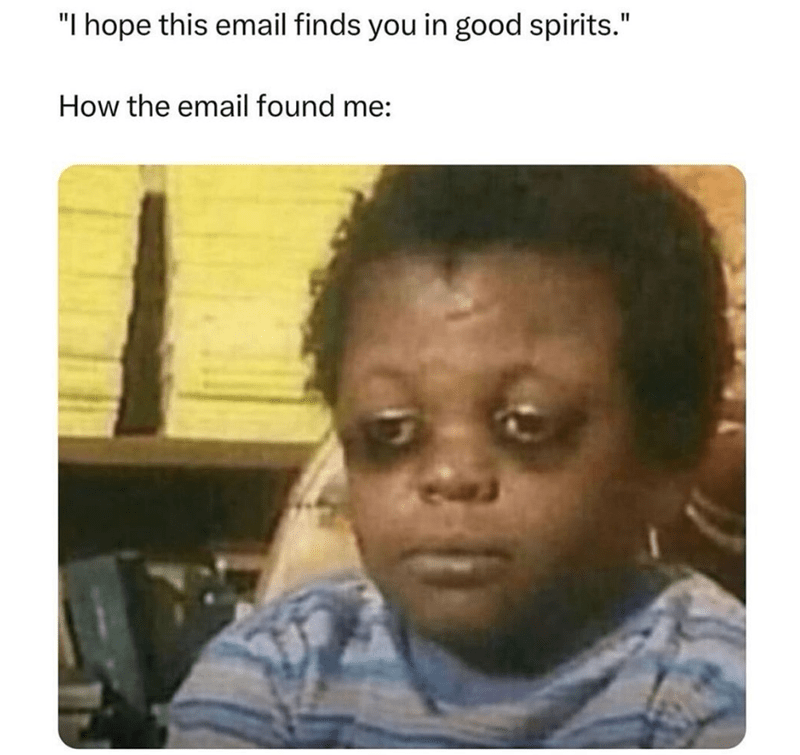 hope-this-email-finds-good-spirits-email-found