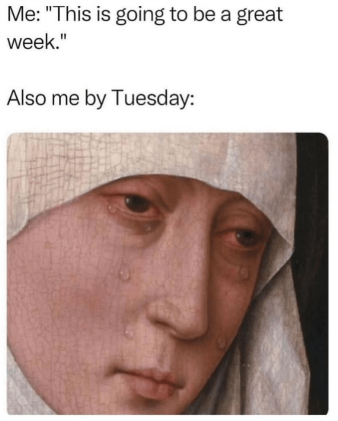 this-is-going-be-great-week-also-by-tuesday