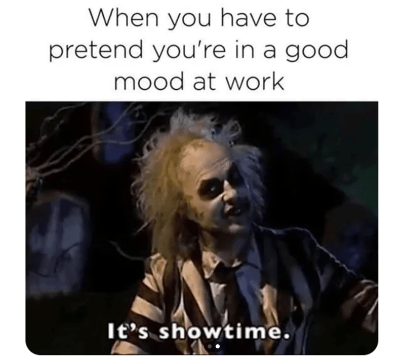 have-pretend-good-mood-at-work-s-showtime