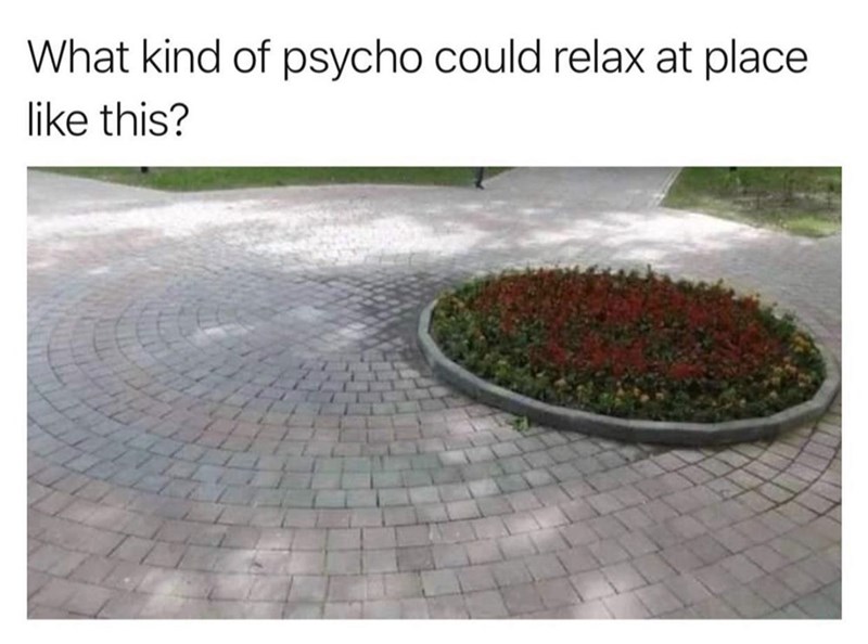 kind-psycho-could-relax-at-place-like-this