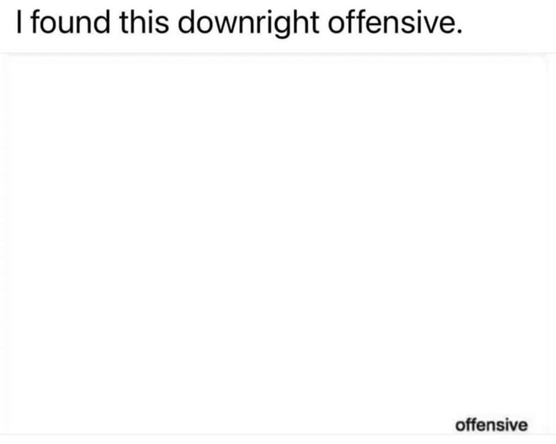 found-this-downright-offensive-offensive