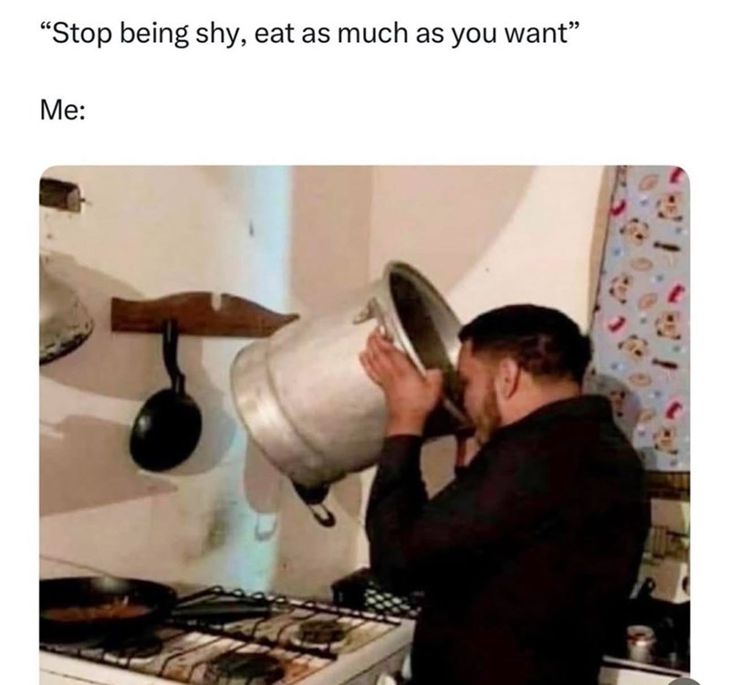 stop-being-shy-eat-as-much-as-want