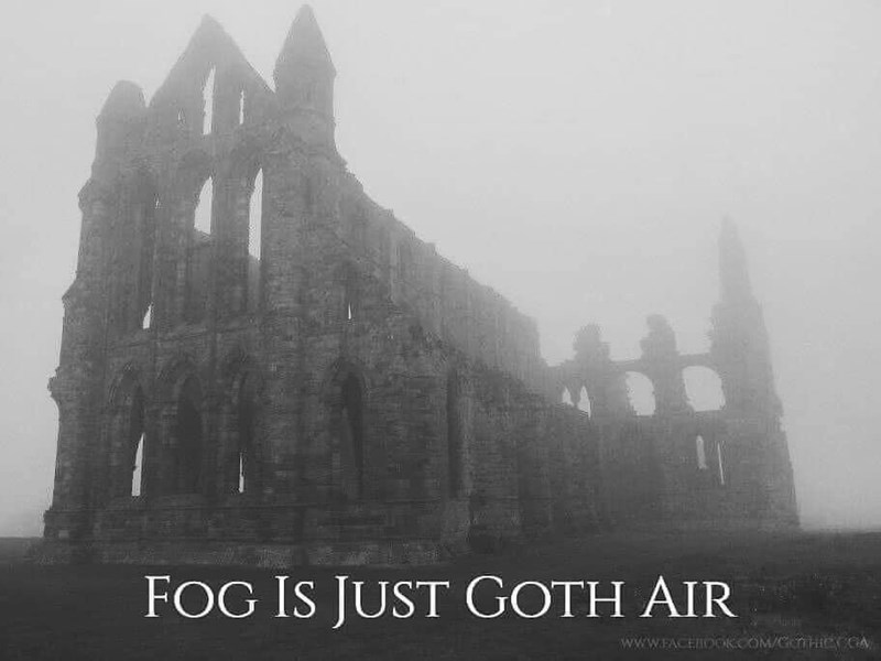 fog-is-just-goth-air-wwwfacebookcomgetthie-ga