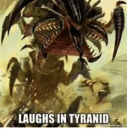 laughs-in-tyranid-32523389.png