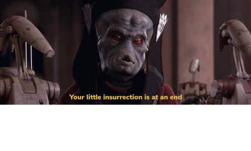 your-little-insurrection-is-at-an-end-59662474.png