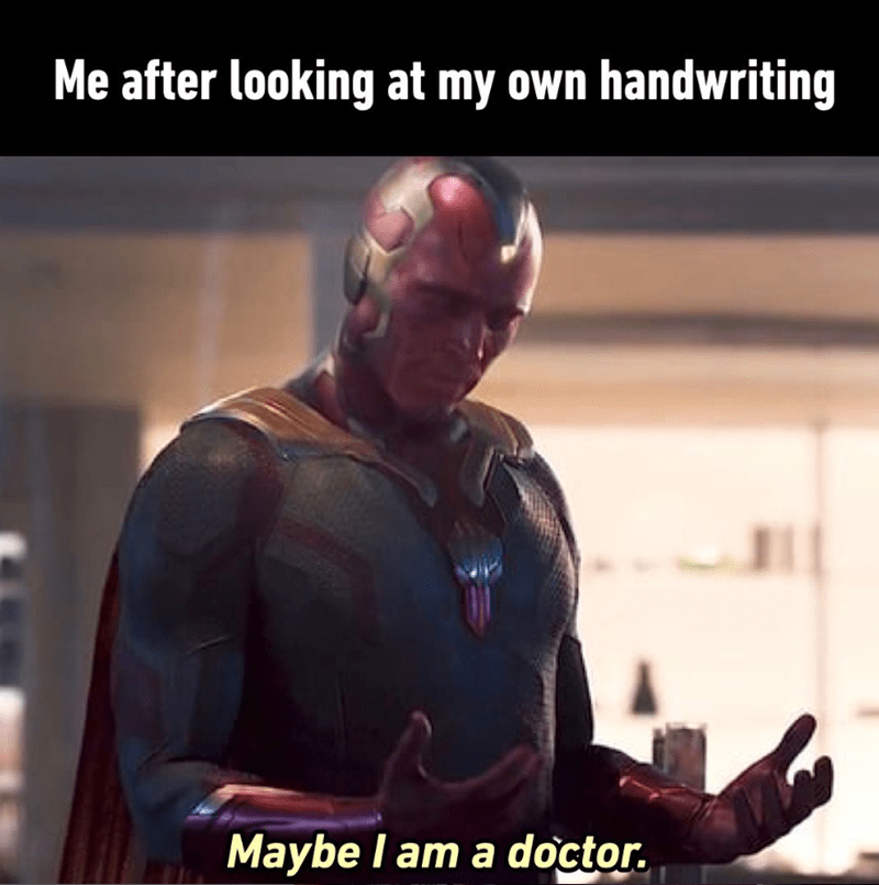 after-looking-at-my-own-handwriting-maybe-am-doctor
