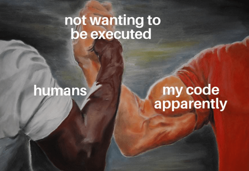 not-wanting-be-executed-humans-my-code-apparently