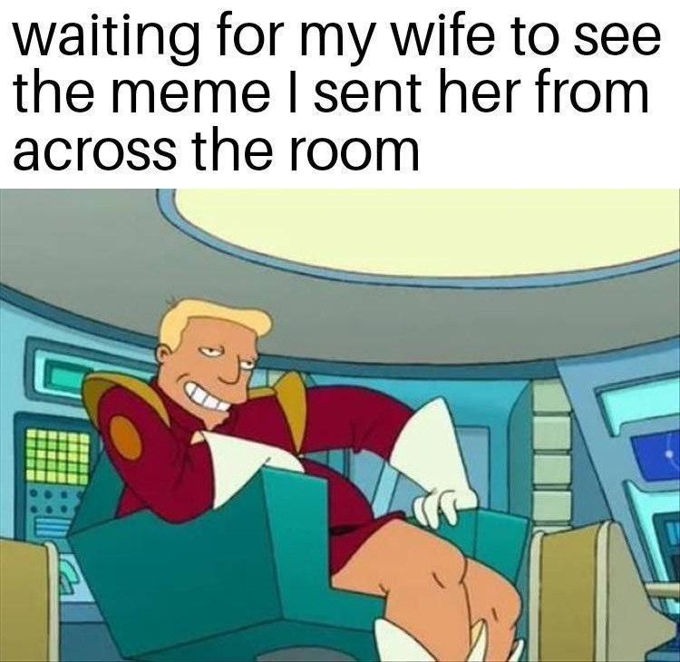 waiting-my-wife-see-meme-sent-her-across-room
