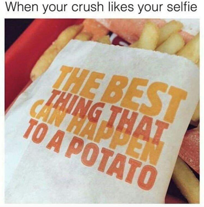 crush-likes-selfie-best-can-happen-thing-potato