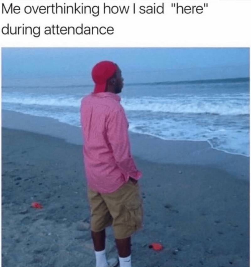 overthinking-said-here-during-attendance