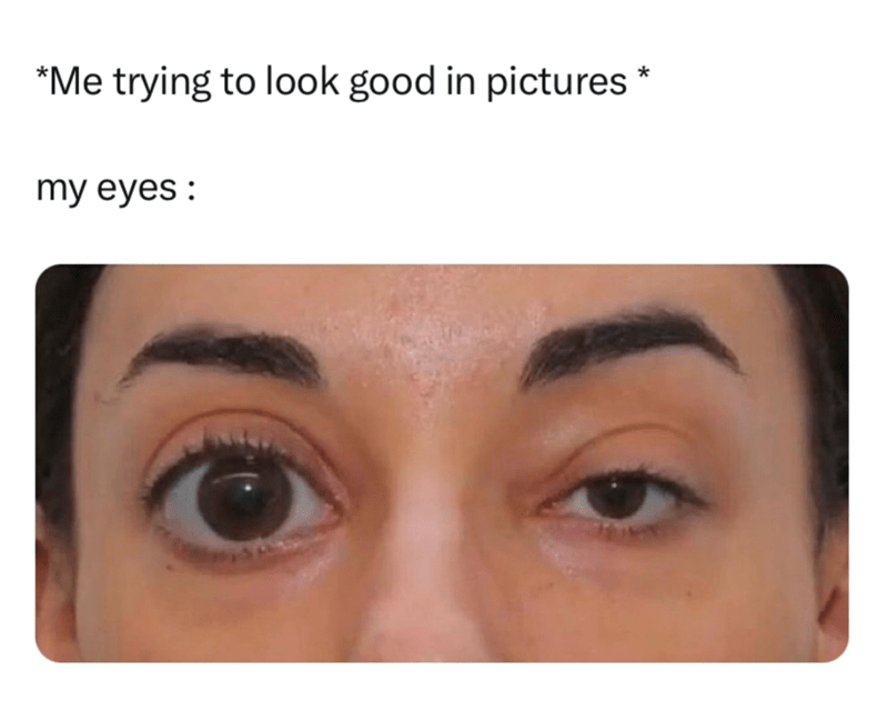 trying-look-good-pictures-my-eyes