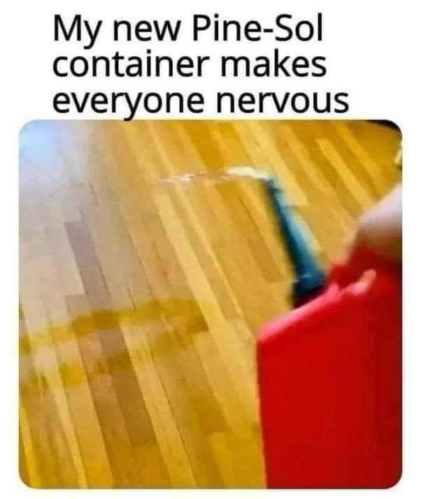 my-new-pine-sol-container-makes-everyone-nervous