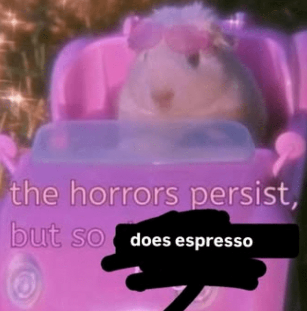 horrors-persist-but-so-does-espresso
