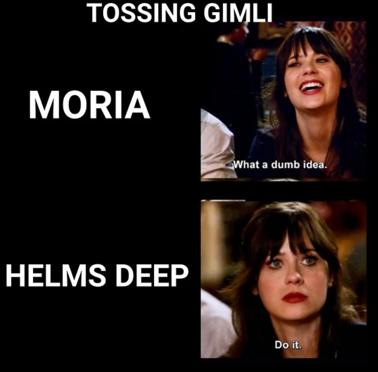 tossing-gimli-moria-helms-deep-dumb-idea-do