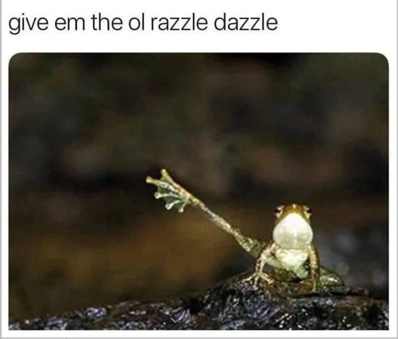 give-em-ol-razzle-dazzle