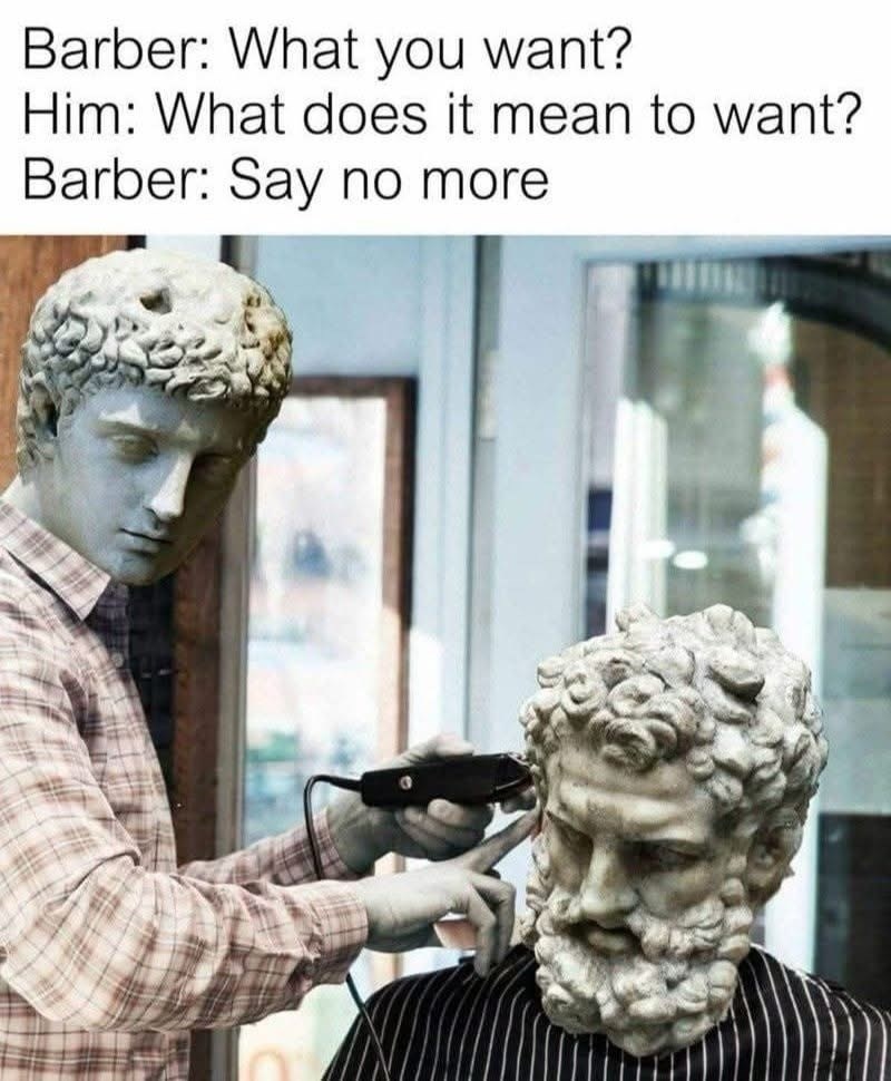 barber-want-him-does-mean-want-barber-say-no-more