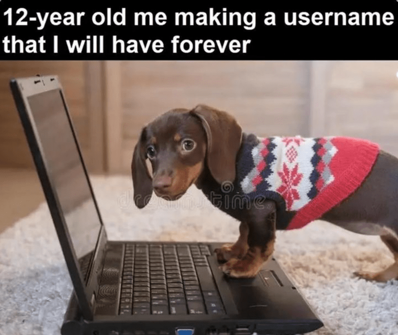 12-year-old-making-username-will-have-forever