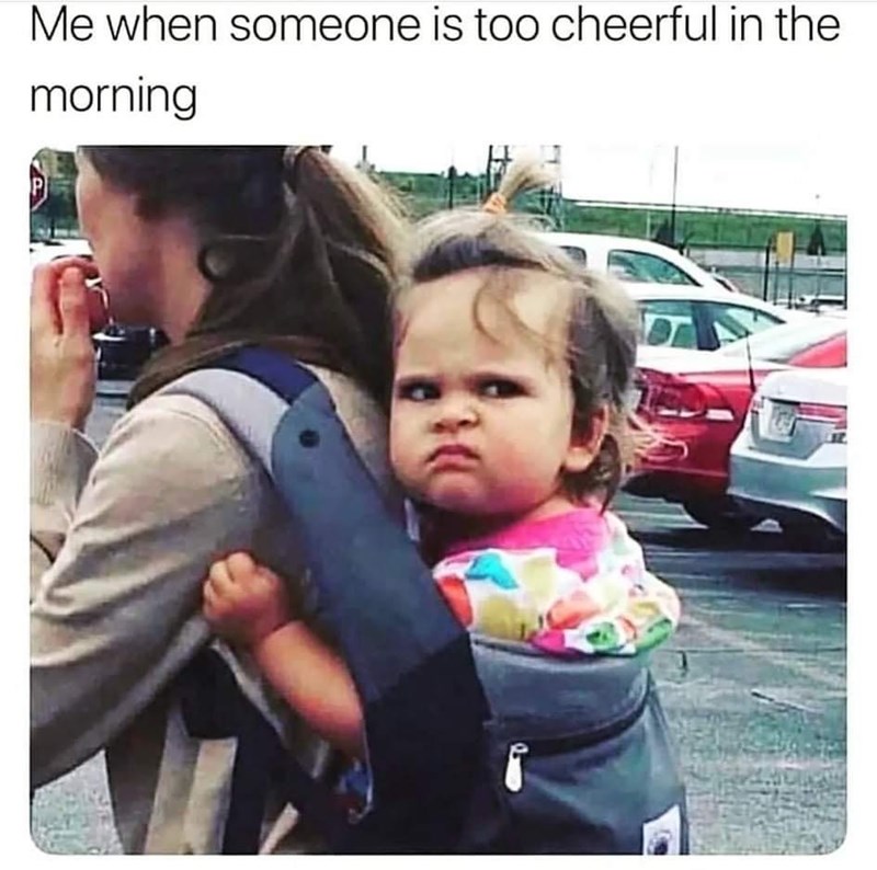 someone-is-too-cheerful-morning
