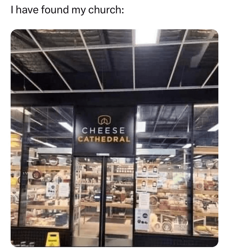 have-found-my-church-cheese-cathedral