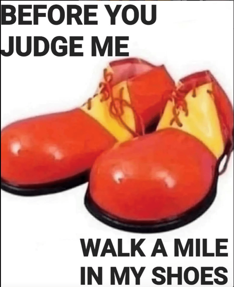 before-judge-walk-mile-my-shoes