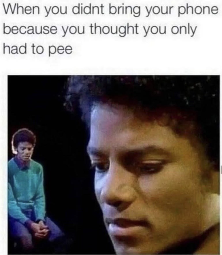 didnt-bring-phone-because-thought-only-had-pee
