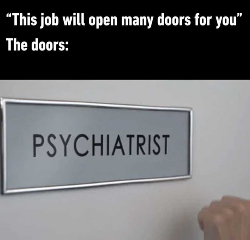 this-job-will-open-many-doors-doors-psychiatrist