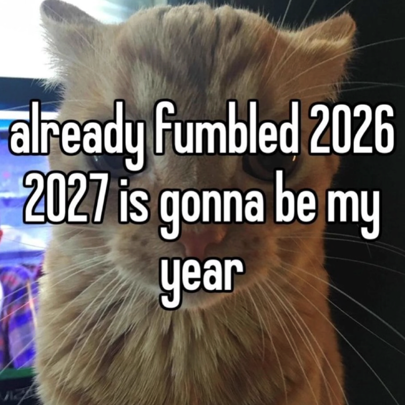 already-fumbled-2026-2027-is-gonna-be-my-year