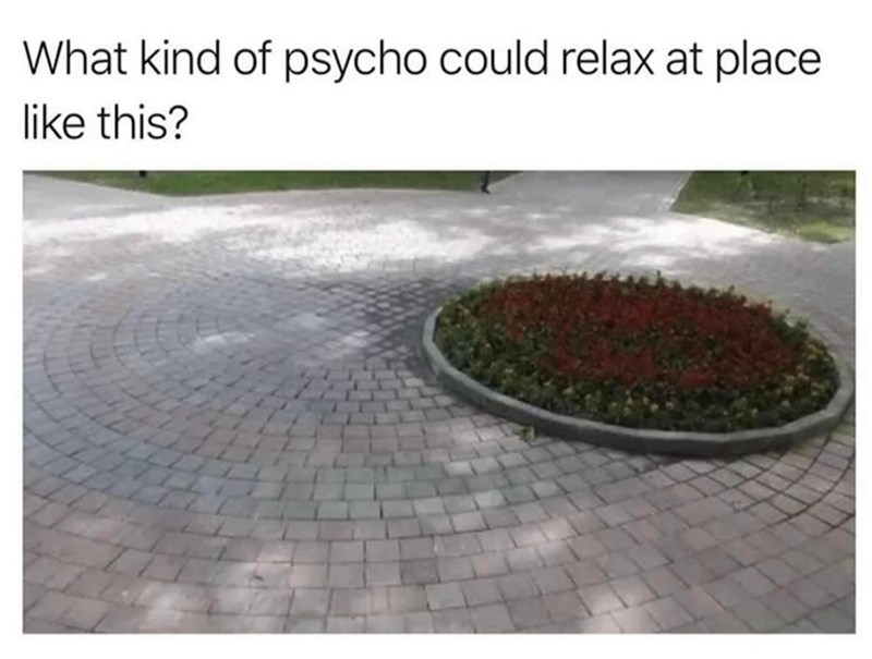 kind-psycho-could-relax-at-place-like-this