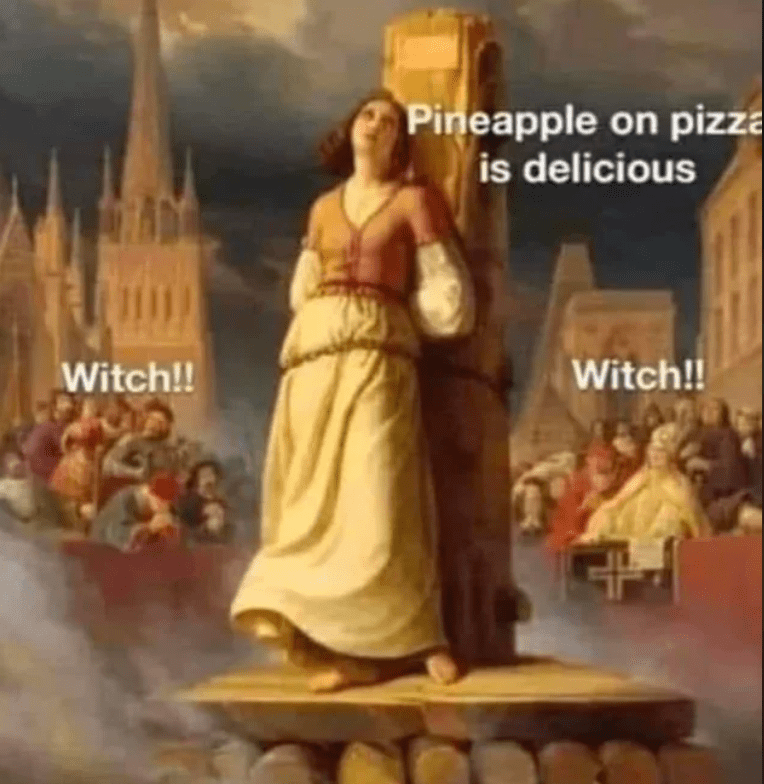 witch-pineapple-on-pizza-is-delicious-witch